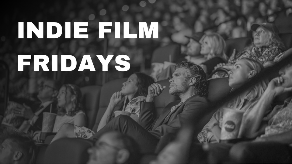 Indie Film Fridays